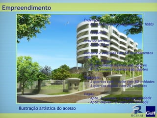 Empreendimento Ilustração artística do acesso Endereço:   - Est. do Pau-Ferro (ao lado do n°1080)    Freguesia Área do terreno:   - 8.036,20 m² Somente 2 edifícios com 50 apartamentos cada:   - 1° ao 4º tipo   - 5° pavimento inferior cob. dúplex   - 6° pavimento superior cob. dúplex Tipologia:   - 2 quartos com 1 suíte com 80 unidades   - 3 quartos duplex com 20 unidades Vagas:   - Apto. 2 quartos – 1 vaga por unidade   - Apto. duplex – 2 vagas por unidade 
