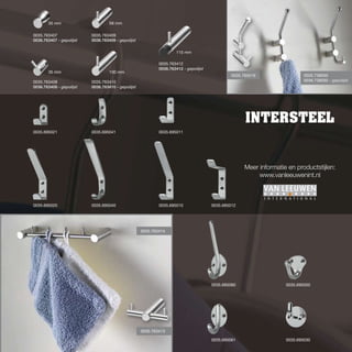 35 mm                       58 mm

0035.763407               0035.763409
0036.763407 - gepolijst   0036.763409 - gepolijst

                                                                    115 mm

                                                            0035.763412
                                                            0036.763412 - gepolijst
       35 mm                       100 mm
                                                                                               0035.763416                  0035.738050
0035.763408               0035.763410                                                                                       0036.738050 - gepolijst
0036.763408 - gepolijst   0036.763410 - gepolijst




0035.695021               0035.695041                       0035.695011




                                                                                                     Meer informatie en productstijlen:
                                                                                                          www.vanleeuwenint.nl



0035.695020               0035.695040                       0035.695010               0035.695012




                                                    0035.763414




                                                                                      0035.695060                   0035.695050




                                                    0035.763413

                                                                                      0035.695061                   0035.695030
 