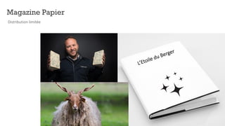 Magazine Papier
14
Distribution limitée
 