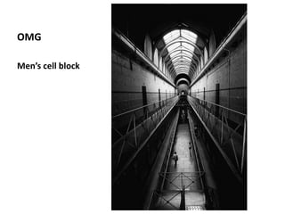 OMGMen’s cell block