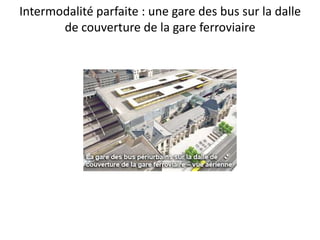Intermodalité parfaite : une gare des bus sur la dalle de couverture de la gare ferroviaire