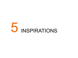 5   INSPIRATIONS


.
 