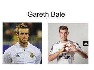 Gareth Bale
 