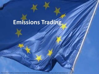 Emissions Trading




Photo courtesy of S. Solberg J. CC Attribution 3.0 Unported. http://commons.wikimedia.org/wiki/File:European_flag_in_the_wind.jpg?uselang=en-gb
 