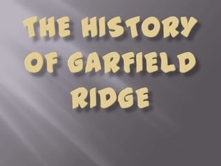 The History of Garfield Ridge 