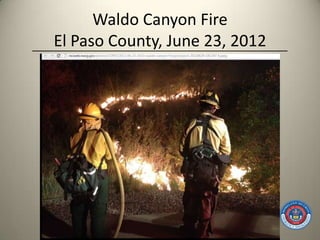 Waldo Canyon Fire
El Paso County, June 23, 2012
 
