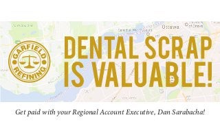 Get paid with your Regional Account Executive, Dan Sarabacha!
 