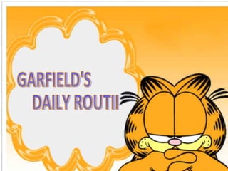Garfield routine