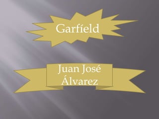 Juan José
Álvarez
Garfíeld
 