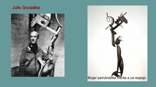 Julio González
Mujer peinándose frente a un espejo
 