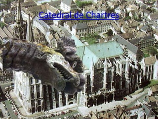 Catedral de Chartres 
 
