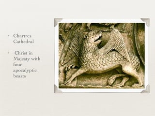 Chartres Cathedral Christ in Majesty with four apocalyptic beasts 