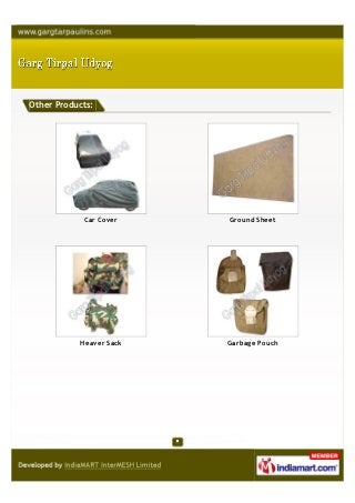 Other Products:




            Car Cover    Ground Sheet




           Heaver Sack   Garbage Pouch
 