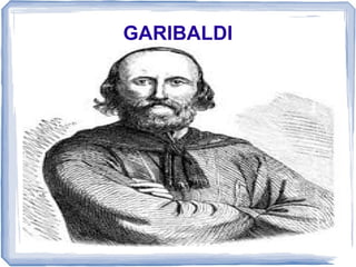 GARIBALDI
 