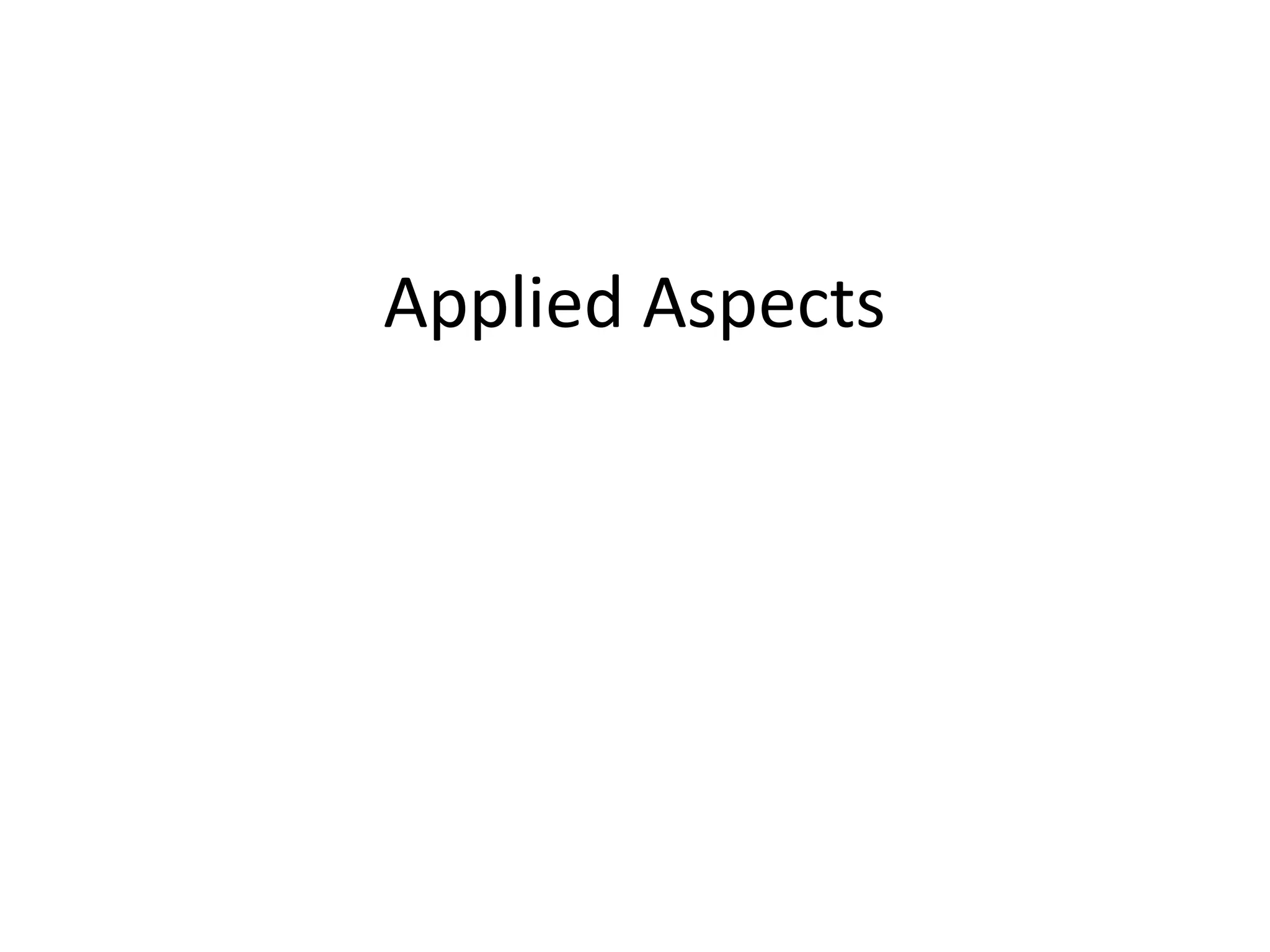 Applied Aspects 
 