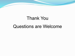 Thank You
Questions are Welcome
 