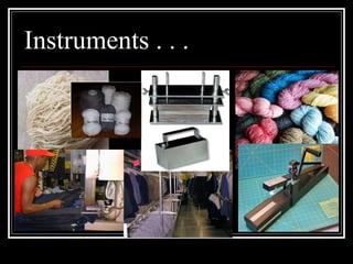 Instruments . . .
 