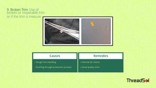 9. Broken Trim: Use of
broken or inoperable trim
or if the trim is insecure
 