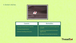 4. Broken stitches
 