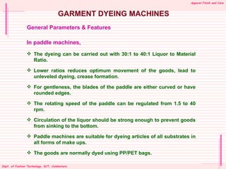 Apparel Finish and Care



                                    GARMENT DYEING MACHINES
                General Parameters ...