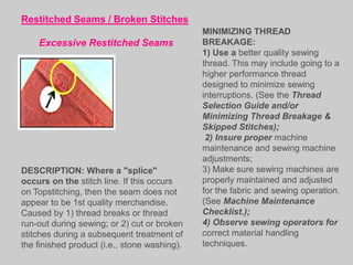 •Open Seam - Seam Failure - Stitch




                                          MINIMIZING SEAM FAILURES -
              ...
