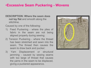 •Puckered Seams -
Knits & Stretch
Woven




                        SOLUTIONS:
                        1) If sewing machin...