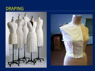 DRAPING
 