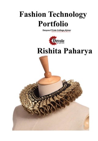 Rishita Paharya
Fashion Technology
Portfolio
 