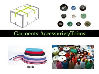 Garments Accessories/Trims
 