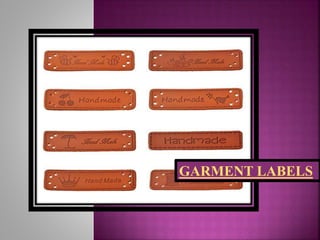 GARMENT LABELS
 