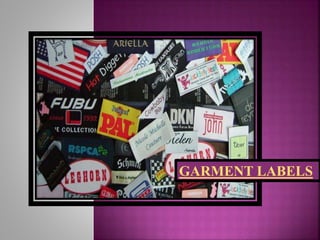 GARMENT LABELS
 