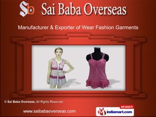 Manufacturer & Exporter of Wear Fashion Garments
 