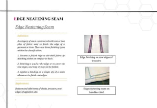 EDGE NEATENING SEAM
 