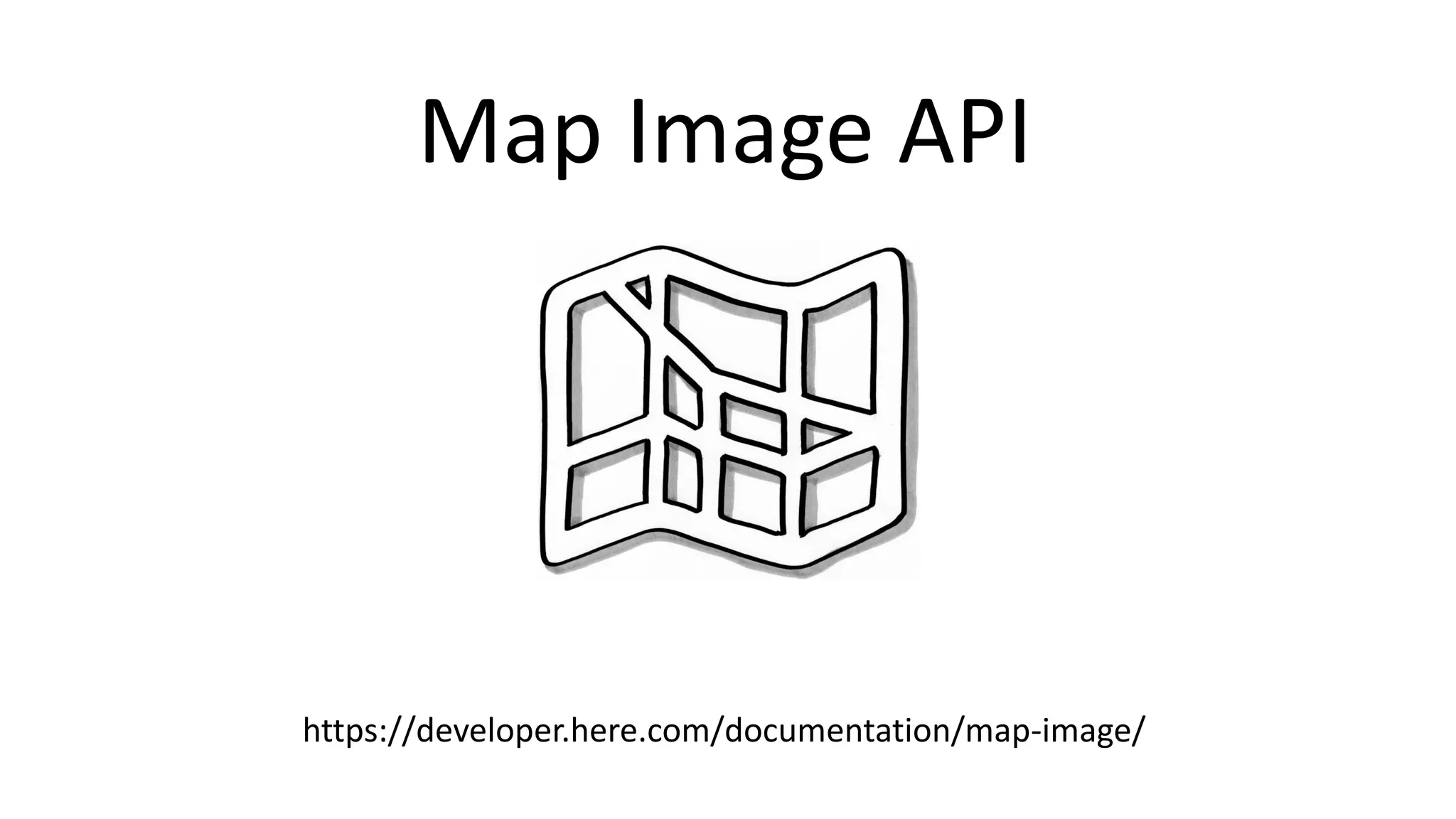 Map Image API
https://developer.here.com/documentation/map-image/
 