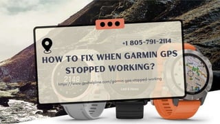 Why Is My Garmin GPS Not Showing Roads -Fix 1-8057912114 Garmin Helpline.ppt
