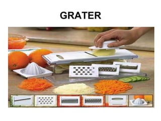 GRATER
 