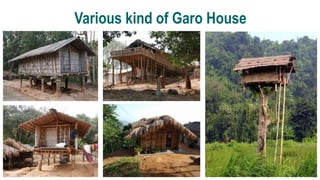 Various kind of Garo House
 