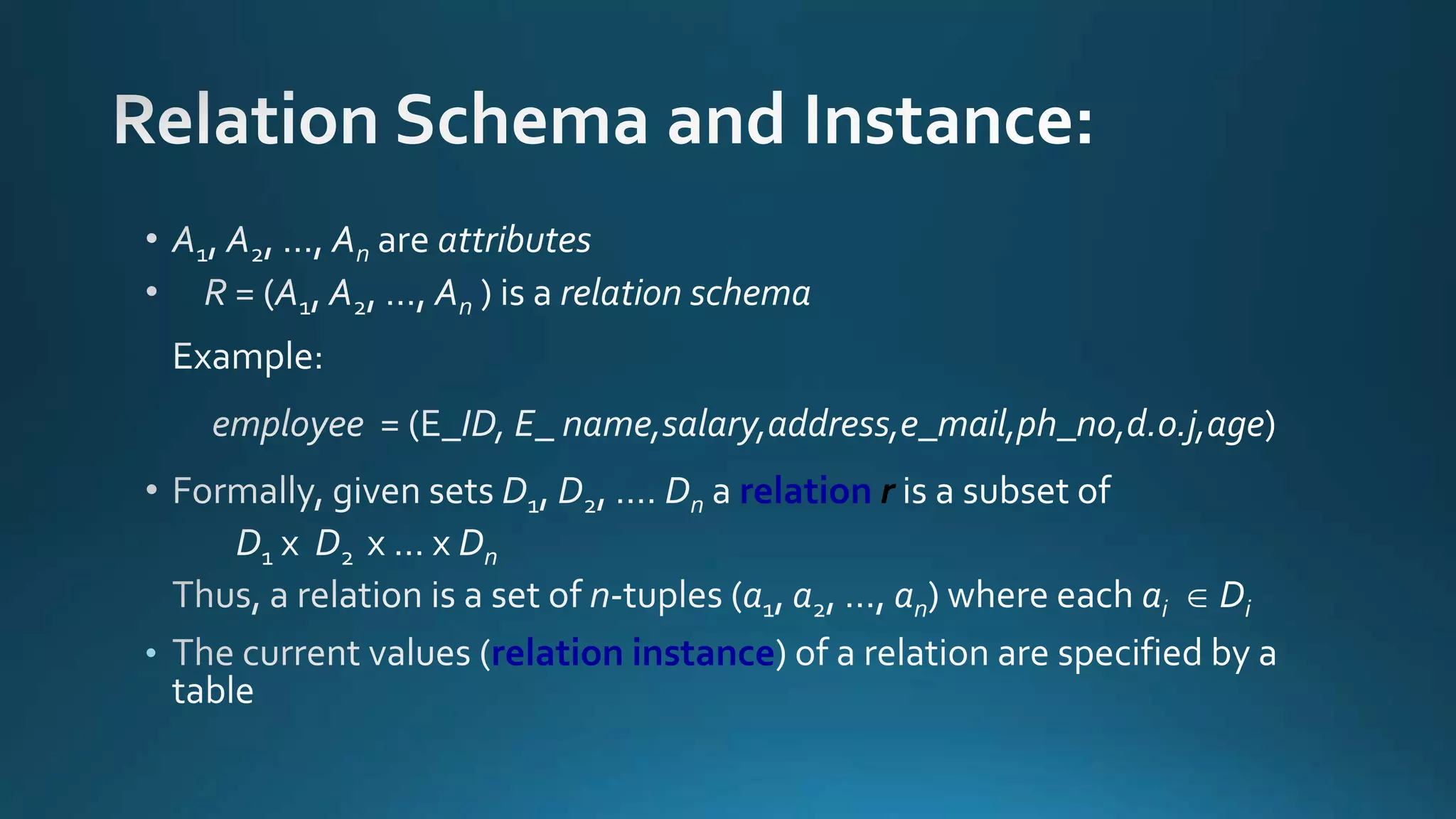 relation r 
• relation instance 
 