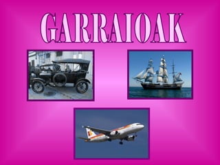 GARRAIOAK 