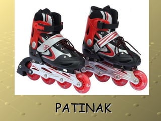 PATINAKPATINAK
 