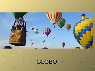 GLOBOGLOBO
 
