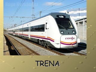 TRENATRENA
 
