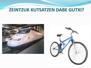 ZEINTZUK KUTSATZEN DABE GUTXI?