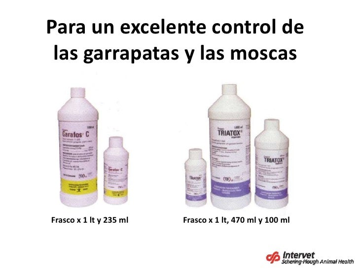 Para un excelente control de las garrapatas y las moscas<br />Frasco x 1 lt y 235 ml<br />Frasco x 1 lt, 470 ml y 100 ml<b...