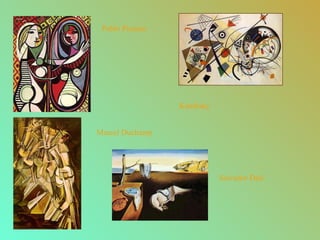 Pablo Picasso Marcel Duchamp Salvador Dalí Kandisky 