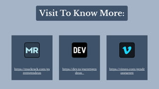Visit To Know More:
https://muckrack.com/ga
rrettgendron
https://dev.to/garrettgen
dron_
https://vimeo.com/gendr
ongarrett
 
