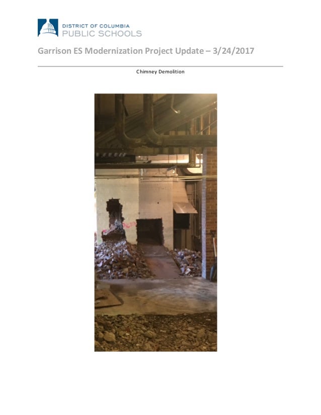  
	
  
Garrison	
  ES	
  Modernization	
  Project	
  Update	
  –	
  3/24/2017	
  
	
  
Chimney	
  Demolition	
  
 