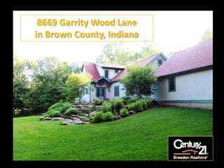 8669 Garrity Wood Lane
in Brown County, Indiana
 
