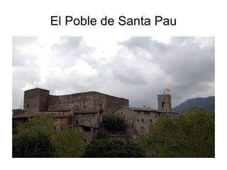El Poble de Santa Pau
 