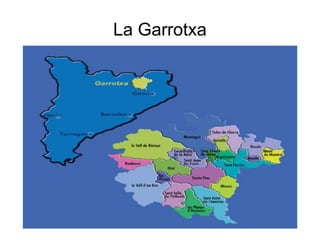 La Garrotxa
 